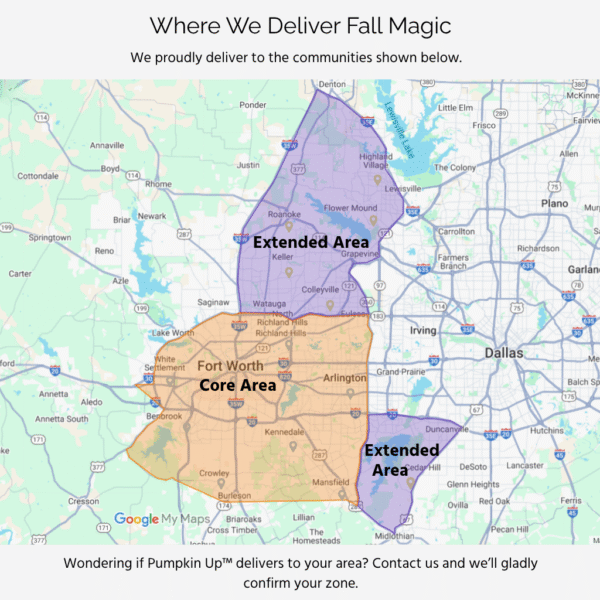 DFW fall Decor Map of Pumpkin Up Décor's fall 2025 delivery zones, including areas like Arlington, Mansfield, Cedar Hill, Forth Worth, Benbrook, Burleson, Southlake, Keller, and Flower Mound.